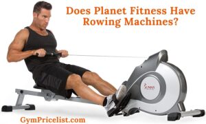 Does Planet Fitness Have Rowing Machines