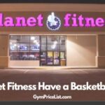 Does Planet Fitness Have a Basketball Court