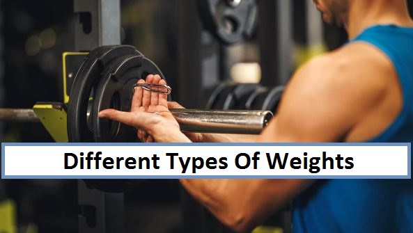 Different Types Of Weights